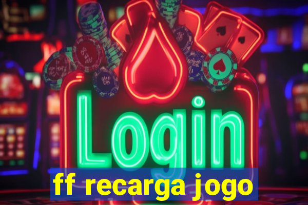 ff recarga jogo